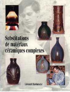 Edouard Bastarache : Substitution des matériaux céramiques complexes